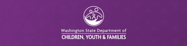 Our vision is to ensure that “Washington state’s children and youth grow up safe and healthy—thriving physically, emotionally, and academically, nurtured by family and community.
